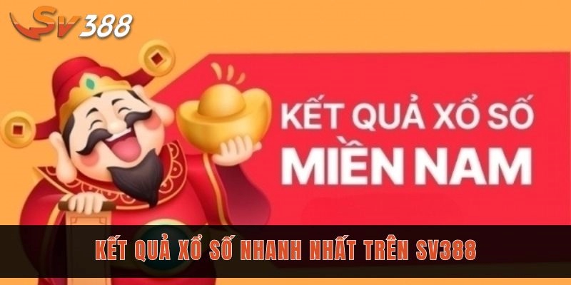 Kết quả xổ số nhanh nhất trên chuyên trang Sv388