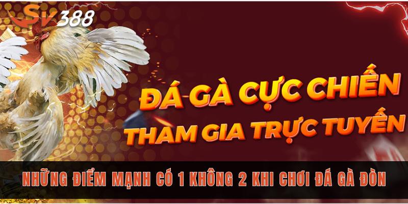 4 kinh nghiệm đá gà đòn SV388 mà bạn cần biết 2 Những điểm mạnh có 1 không 2 khi chơi đá gà đòn