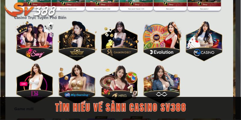 Tìm hiểu về sảnh Casino SV388